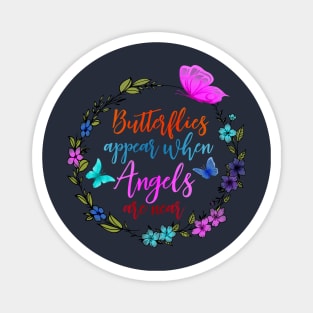 Bufferflies Appear When Angels Are Near Magnet